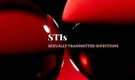 Sexually Transmitted Infections (STIs): Types, Treatments, and Smart Prevention